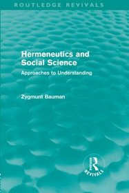 Hermeneutics and Social Science (Routledge Revivals): Approaches to Understanding