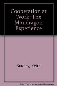 Cooperation at Work: The Mondragon Experience