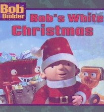 Bob's White Christmas (Bob the Builder)