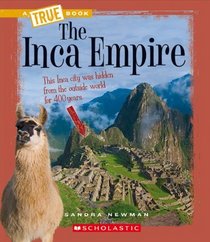 The Inca Empire (True Books)