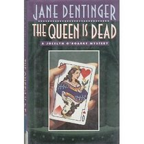 The Queen is Dead (Jocelyn O'Roarke Mystery)