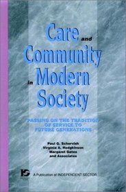 Care and Community in Modern Society: Passing on the Tradition of Service to Future Generations (Jossey Bass Nonprofit  Public Management Series)