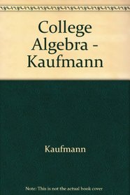 College Algebra - Kaufmann