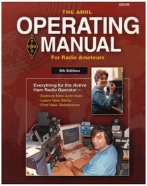The ARRL Operating Manual For Radio Amateurs (Arrl Operating Manual)