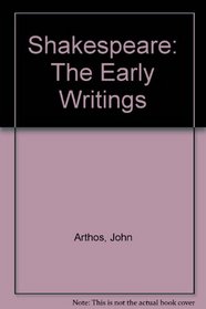 Shakespeare: the early writings