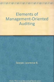 Elements of Management-Oriented Auditing