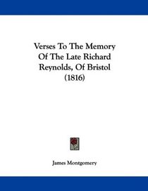 Verses To The Memory Of The Late Richard Reynolds, Of Bristol (1816)