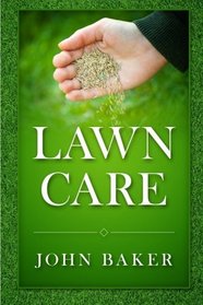 Lawn Care - Everything You Need to Know to Have Perfect Lawn