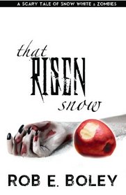 That Risen Snow: Snow White & Zombies (Scary Tales, Bk 1)