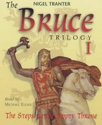 The Bruce Trilogy: The Steps to the Empty Throne