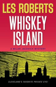 Whiskey Island (Milan Jacovich Mysteries #16)