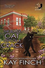 The Black Cat Steps on a Crack (A Bad Luck Cat Mystery)