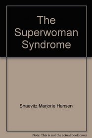The Superwoman Syndrome