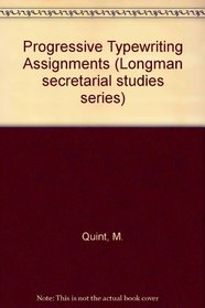 Progressive Typewriting Assignments (Longman secretarial studies series)