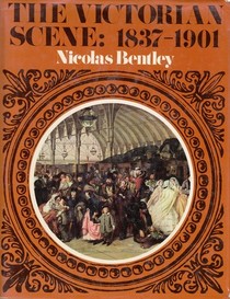 The Victorian Scene: 1837 - 1901