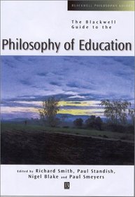 The Blackwell Guide to the Philosophy of Education