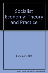 Socialist Economy: Theory and Practice