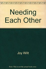 Needing Each Other: A Children's Book about Relational Needs