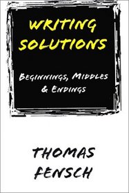 Writing Solutions: Beginnings, Middles & Endings