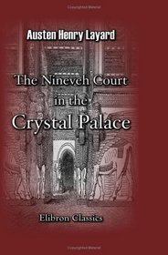 The Nineveh Court in the Crystal Palace