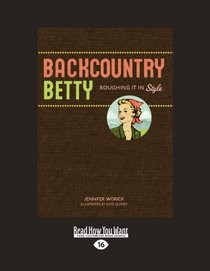 Backcountry Betty (EasyRead Large Edition)