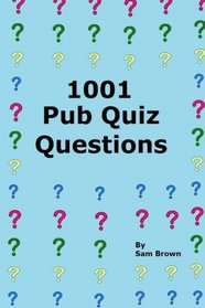 1001 Pub Quiz Questions