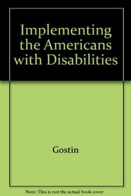 Implementing the Americans With Disabilities Act: Rights and Responsibilities of All Americans