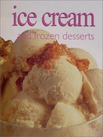 Ultimate Cook Book : Ice Cream & Frozen Deserts (Ultimate Cook Book)