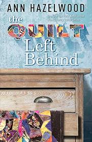 The Quilt Left Behind (Wine Country Quilts, Bk 5)