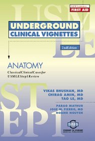 Underground Clinical Vignettes: Anatomy: Classic Clinical Cases for USMLE Step 1 Review