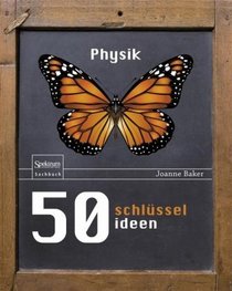 50 Schlsselideen Physik (50 Schlusselideen) (German Edition)