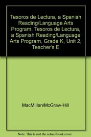 Tesoros de lectura, A Spanish Reading/Language Arts Program, Grade K, Unit 2, Teacher's Edition