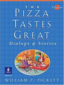 The Pizza Tastes Great: Dialogs and Stories, Second Edition