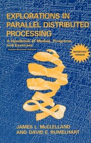 Explorations in Parallel Distributed Processing - Macintosh version: A Handbook of Models, Programs, and Exercises