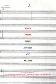 No Such Thing as Silence: John Cage's 4'33