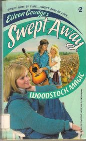 Woodstock Magic (Eileen Goudge's Swept Away, No 2)