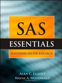 SAS Essentials: A Guide to Mastering SAS for Research (Research Methods for the Social Sciences)