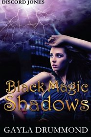 Black Magic Shadows: A Discord Jones Novel (Volume 5)