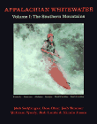 Appalachian Whitewater: The Southern Mountains : The Premier Canoeing and Kayaking Streams of Kentucky, Tennessee, Alabama, Georgia, North Carolina, (Appalachian Whitewater)