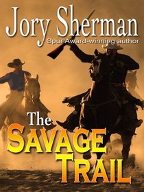 The Savage Trail (Thorndike Large Print Western Series)