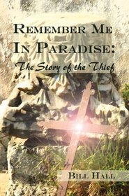 Remember Me in Paradise: The Story of the Thief