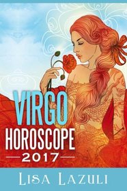 Virgo Horoscope 2017 (Astrology Horoscopes 2017) (Volume 6)