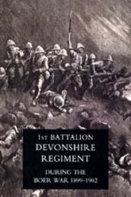 Record of a Regiment of the Line (the 1st Battalion,Devonshire Regiment During the Boer War,1899-1902) 2004