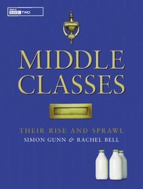 Middle Classes: Their Rise and Sprawl
