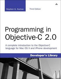 Programming in Objective-C 2.0 (3rd Edition) (Developer's Library)