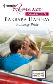 Runaway Bride (Changing Grooms, Bk 2) (Harlequin Romance, No 4280) (Larger Print)