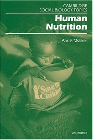Human Nutrition (Cambridge Social Biology Topics)