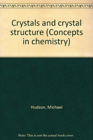 Crystals and crystal structure (Concepts in chemistry)