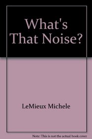 What's That Noise?