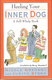 Heeling Your Inner Dog: A Self-Whelp Book